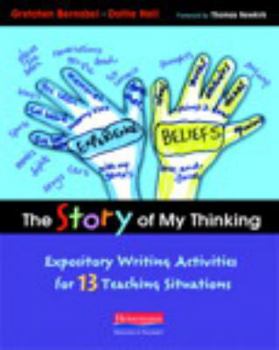 Paperback The Story of My Thinking: Expository Writing Activities for 13 Teaching Situations Book