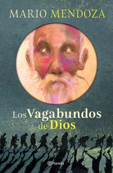 Paperback Los Vagabundos de Dios (Novela) / God's Vagabonds (a Novel) [Spanish] Book