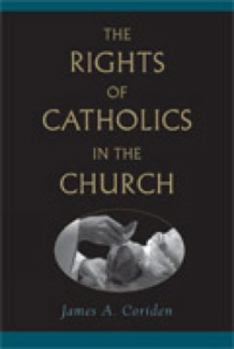 Paperback The Rights of Catholics in the Church Book