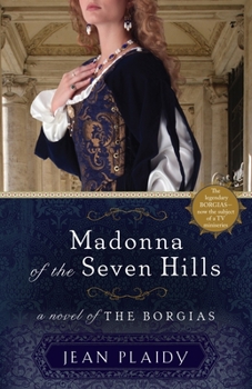 Madonna of the Seven Hills - Book #1 of the Lucrezia Borgia