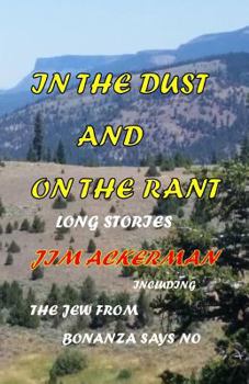 Paperback In the Dust and On the Rant: Long Stories Book