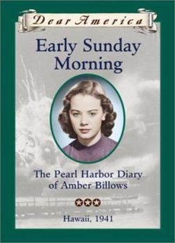 Early Sunday Morning: The Pearl Harbor Diary of Amber Billows (Dear America) - Book  of the Dear America