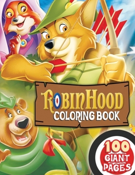 Paperback Robin Hood Coloring Book: NEW Coloring Book with LARGE PAGES and EXCLUSIVE ILLUSTRATIONS Book