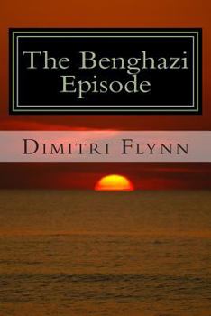 Paperback The Benghazi Episode Book