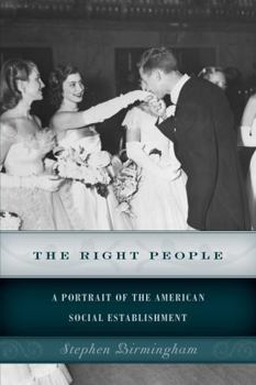 Paperback The Right People: A Portrait of the American Social Establishment Book
