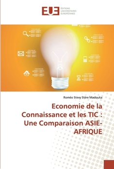 Paperback Economie de la Connaissance et les TIC: Une Comparaison ASIE-AFRIQUE [French] Book
