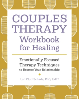 Paperback Couples Therapy Workbook for Healing: Emotionally Focused Therapy Techniques to Restore Your Relationship Book