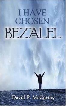 Paperback I Have Chosen Bezalel Book