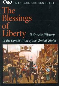 Paperback The Blessings of Liberty: A Concise History of the Constitution of the United States Book
