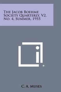 Paperback The Jacob Boehme Society Quarterly, V2, No. 4, Summer, 1955 Book