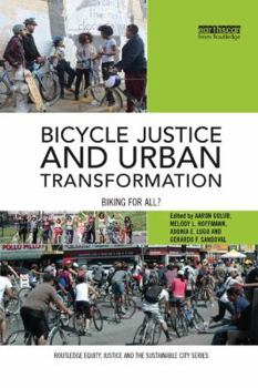 Paperback Bicycle Justice and Urban Transformation: Biking for All? Book