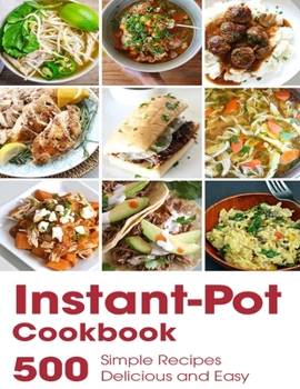 Paperback Instant-Pot Cookbook: 500 Simple Recipes Delicious and Easy Book