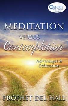 Paperback Meditation Versus Contemplation: Advantages and Differences Book