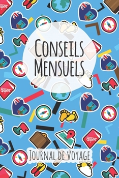 Journal de voyage Conseils Mensuels: Planificateur de voyage I Carnet de route I Carnet à grille à points I Carnet de voyage I Journal de voyage I ... I Cadeau pour le routard (French Edition)