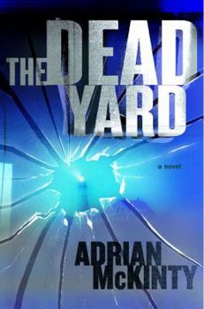 The Dead Yard - Book #2 of the Dead Trilogy