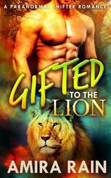 Gifted to the Lion - Book #4 of the Gifted