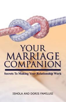 Your Marriage Companion: Secrets to Making Your Relationship Work