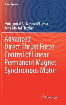 Hardcover Advanced Direct Thrust Force Control of Linear Permanent Magnet Synchronous Motor Book