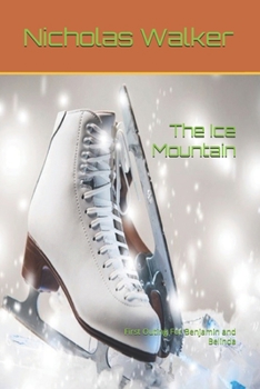 Paperback The Ice Mountain: First Outing For Benjamin and Belinda Book