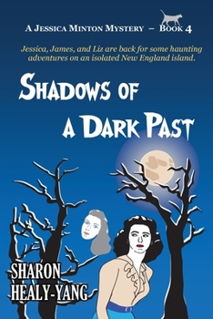 Shadows of a Dark Past: A Jessica Minton Mystery, Book 4