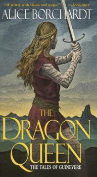 The Dragon Queen (Tales of Guinevere, #1) - Book #1 of the Tales of Guinevere