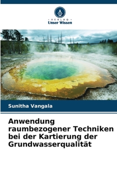 Paperback Anwendung raumbezogener Techniken bei der Kartierung der Grundwasserqualität [German] Book
