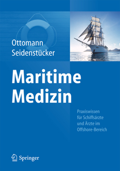 Hardcover Maritime Medizin: Praxiswissen Für Schiffsärzte Und Ärzte Im Offshore-Bereich [German] Book