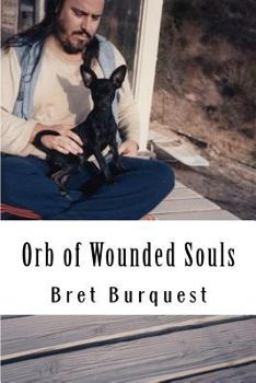 Paperback Orb of Wounded Souls: Bret Burquest Book