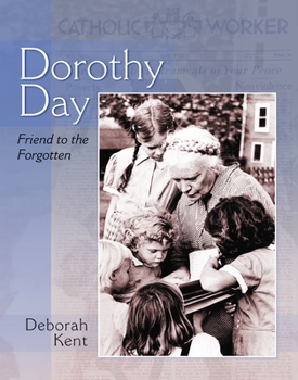 Paperback Dorothy Day: Friend to the Forgotten Book