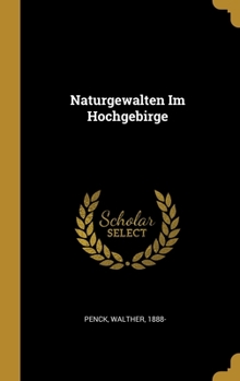 Hardcover Naturgewalten Im Hochgebirge [German] Book