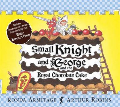 Paperback Small Knight and George and the Royal Chocolate Cake Book