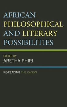 Paperback African Philosophical and Literary Possibilities: Re-reading the Canon Book