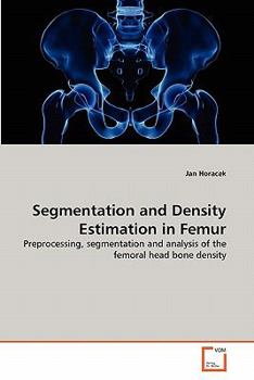 Paperback Segmentation and Density Estimation in Femur Book