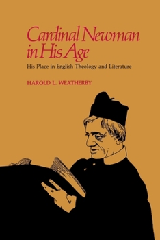 Paperback Cardinal Newman in His Age: His Place in English Theology and Literature Book