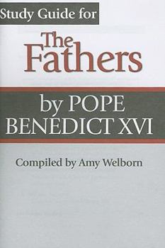 Paperback Study Guide forThe Fathers by Pope Benedict XVI Book