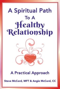 Paperback A Spiritual Path to a Healthy Relationship: A Practical Approach Book