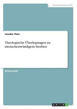 Paperback Theologische Überlegungen zu menschenwürdigem Sterben [German] Book