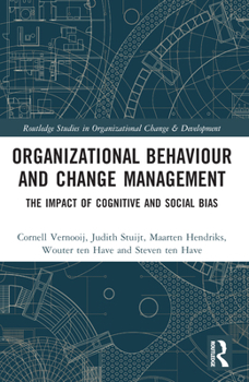 Paperback Organizational Behaviour and Change Management: The Impact of Cognitive and Social Bias Book