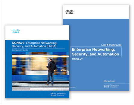 Enterprise Networking, Security, and Automation (CCNAv7) Companion Guide & Labs and Study Guide Value Pack (Cisco Networking Academy Program)