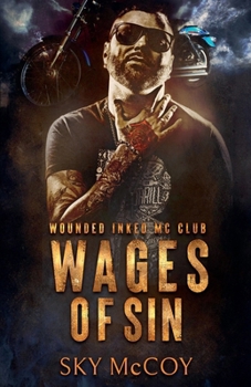 Wages of Sin: Wounded Inked MC Series: Book 2 MM Romance - Book #2 of the Wounded Inked MC