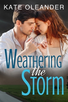 Weathering the Storm (Kent Brothers Small Town Romance Series)