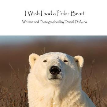 Paperback I Wish I Had a Polar Bear Book