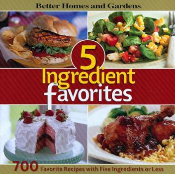 Hardcover Better Homes and Gardens 5 Ingredient Favorites Book