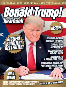 Hardcover The Unofficial Donald Trump Yearbook Book