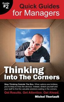 Paperback Thinking Into the Corners - Quick Guides for Managers Book