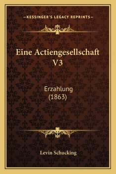 Paperback Eine Actiengesellschaft V3: Erzahlung (1863) [German] Book