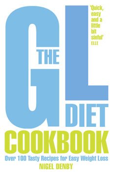 Paperback The GL Diet Cookbook: Over 150 tasty recipes for easy weight loss Book