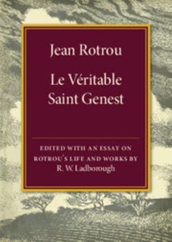 Jean Rotrou: Le v�ritable Saint Genest