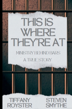 Paperback This Is Where They're At (Ministry Behind Bars - A True Story) Book