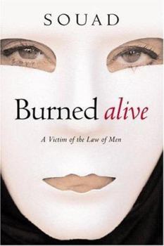 Hardcover Burned Alive: A Victim of the Law of Men Book